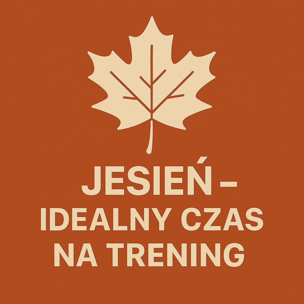 Jesień idealny czas na trening – studio treningowe Kraków, trener personalny i trenerka personalna SAMtrening.